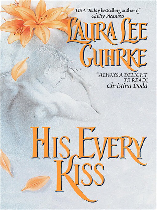 Title details for His Every Kiss by Laura Lee Guhrke - Wait list